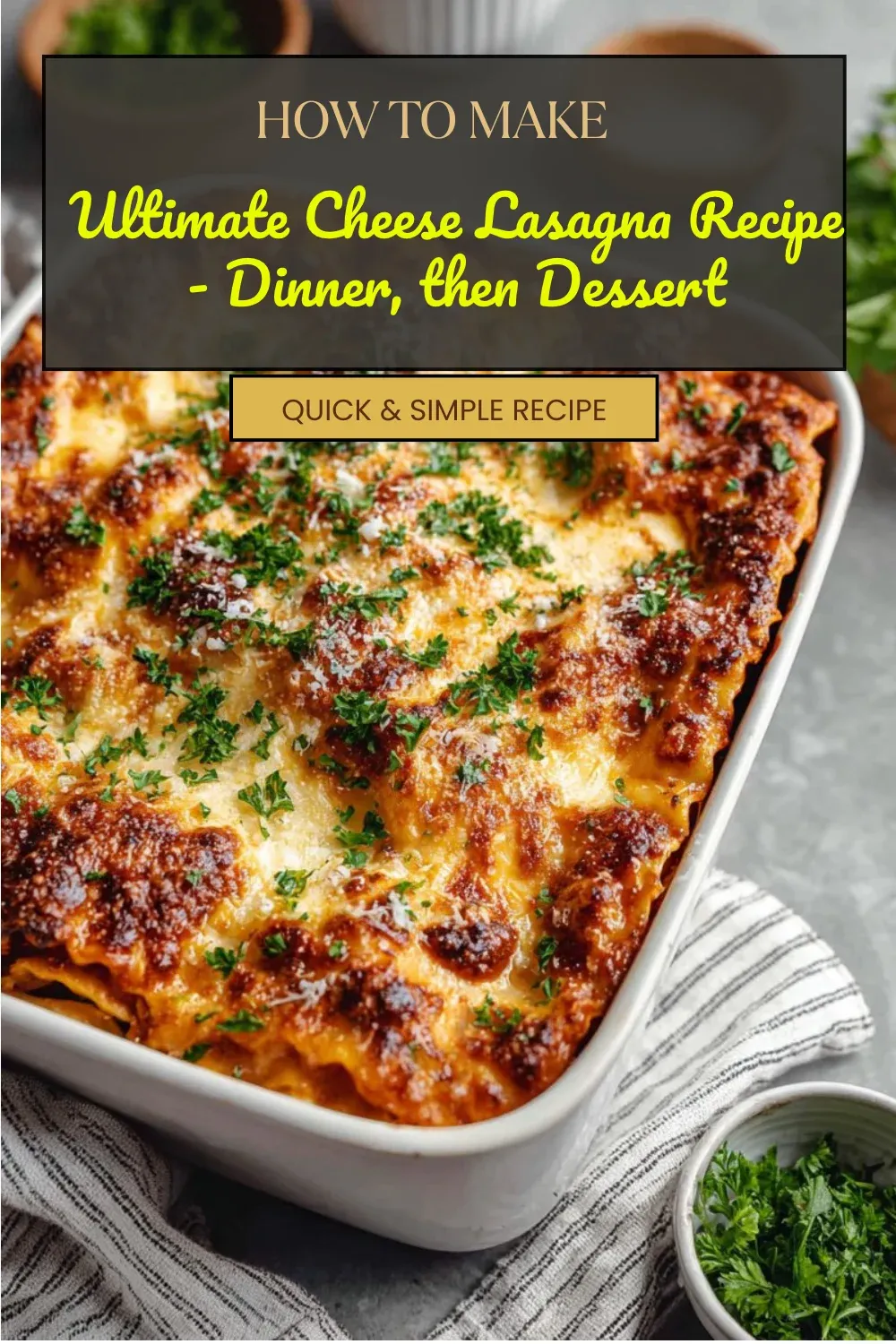 Ultimate Cheese Lasagna Recipe - Dinner, then Dessert