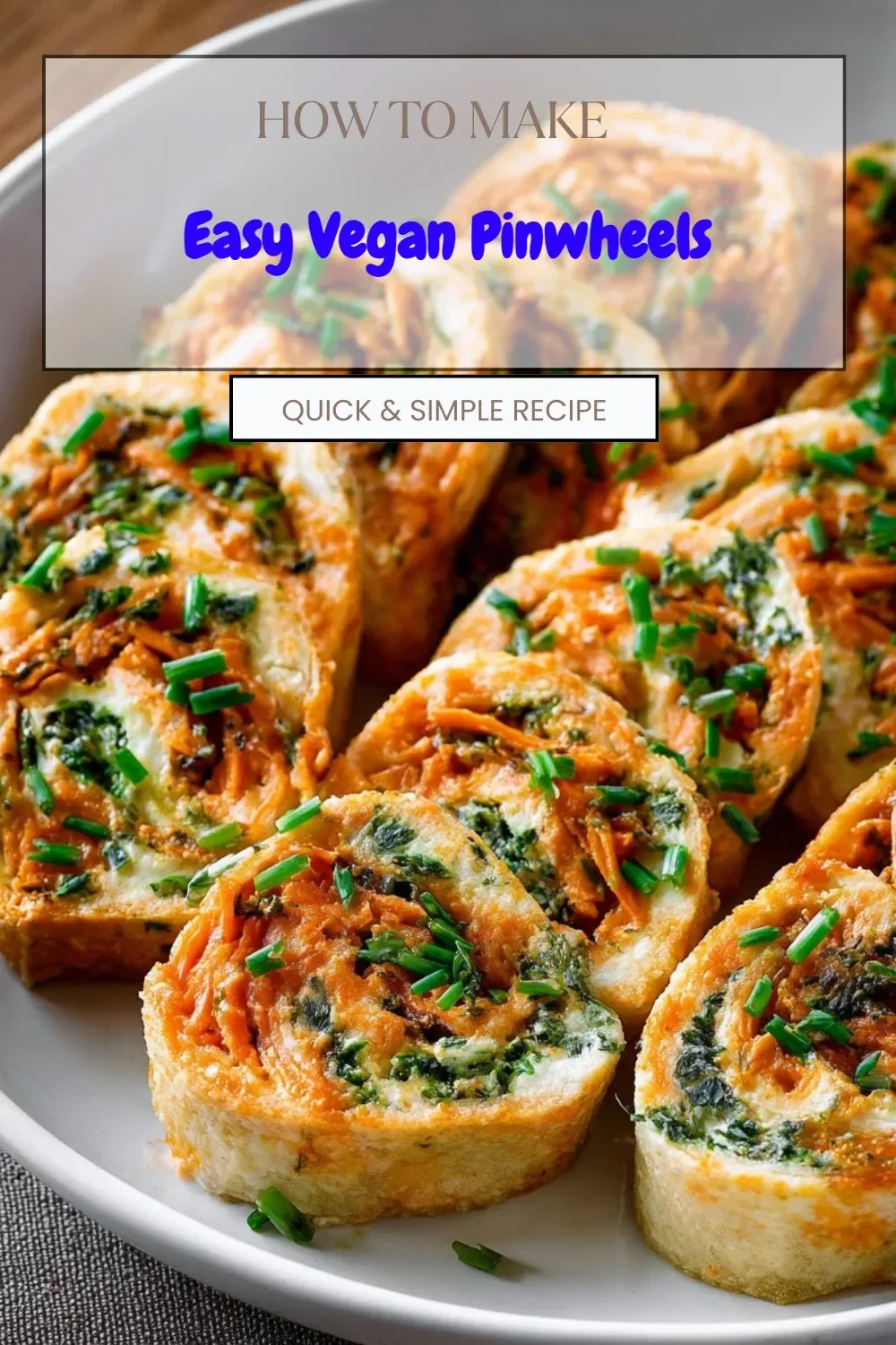 Easy vegan pinwheels filled with colorful veggies and creamy spreads
