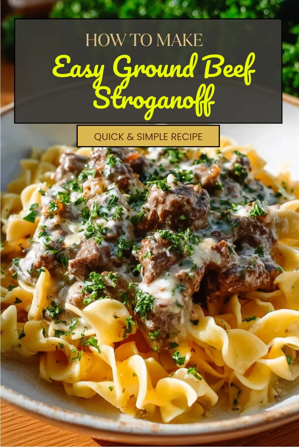 Easy Ground Beef Stroganoff