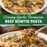 Creamy Garlic Parmesan Beef Bowtie Pasta with herbs and beef in a creamy sauce